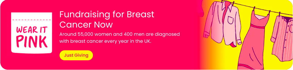 Text: Fundraising for Breast Cancer Now

Around 55,000 women and 400 men are diagnosed with breast cancer every year in the UK.

Button: Just giving with a link to https://www.justgiving.com/page/uk-carline-limited-wear-it-pink-for-breast-cancer